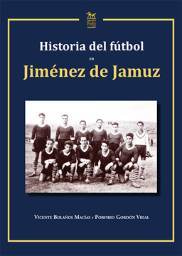 Imagen de HISTORIA DEL FÚTBOL EN JIMÉNEZ DE JAMUZ