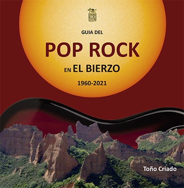 Imagen de GUÍA DEL POP ROCK EN EL BIERZO. 1960-2021
