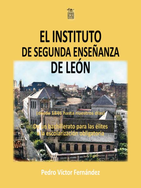 Imagen de EL INSTITUTO DE SEGUNDA ENSEÑANZA DE LEÓN
