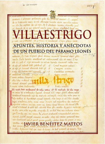 Imagen de VILLAESTRIGO DEL PÁRAMO. Apuntes, historia y anécdotas de un pueblo del Páramo leonés